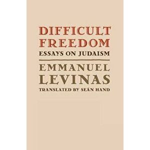 Difficult Freedom: Essays on Judaism, Paperback - Emmanuel Levinas imagine