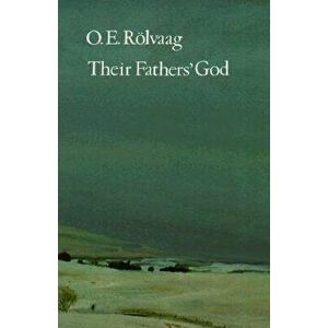 Their Fathers' God, Paperback - O. E. Rolvaag imagine