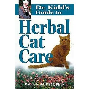 Herbal Cat Care, Paperback - Randy Kidd imagine