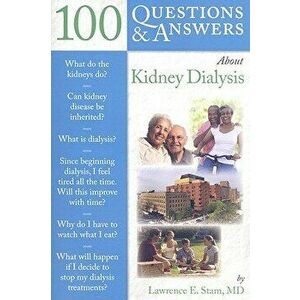 100 Q&as about Kidney Dialysis, Paperback - Lawrence E. Stam imagine