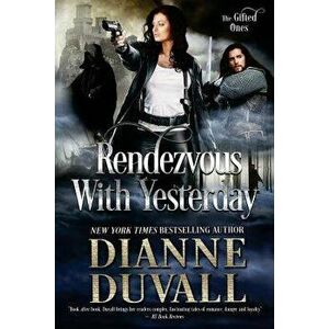 Rendezvous with Yesterday, Paperback - Dianne Duvall imagine