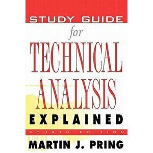 Study Guide for Technical Analysis Explained: The Successful Investor's Guide to Spotting Investment Trends and Turning Points, Paperback - Martin J. imagine