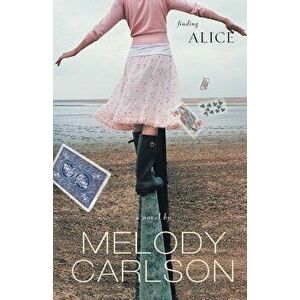 Finding Alice, Paperback - Marilyn Carlson Nelson imagine