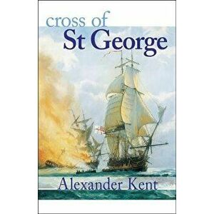 Cross of St. George, Paperback - Alexander Kent imagine