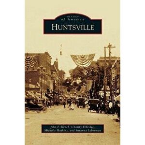 Huntsville, Hardcover - John F. Kvach imagine