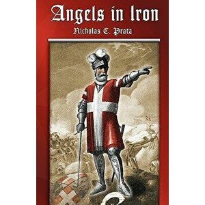 Angels in Iron, Paperback - Nicholas C. Prata imagine
