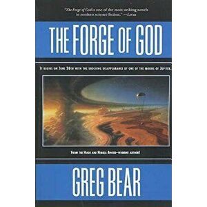 The Forge of God, Paperback - Greg Bear imagine