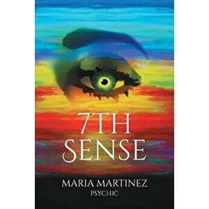 7th Sense, Paperback - Maria Martinez imagine