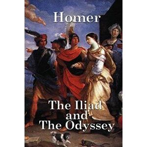 The Iliad and the Odyssey, Paperback - Homer imagine