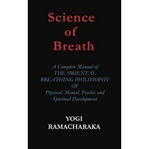 Science of Breath, Hardcover - Yogi Ramacharaka imagine