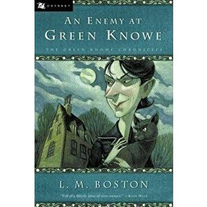 An Enemy at Green Knowe, Paperback - L. M. Boston imagine