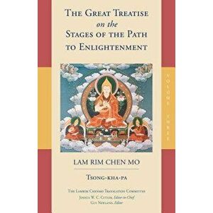 The Great Treatise on the Stages of the Path to Enlightenment (Volume 3), Paperback - Tsong-Kha-Pa imagine
