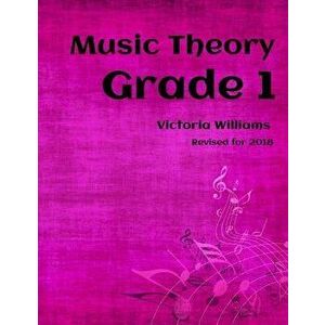 Grade One Music Theory: For Abrsm Candidates, Paperback - Victoria Williams imagine