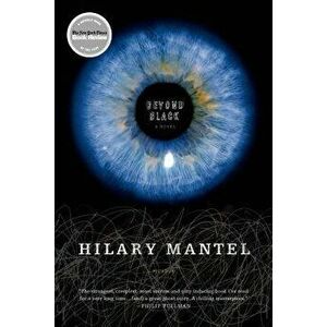 Beyond Black, Paperback - Hilary Mantel imagine