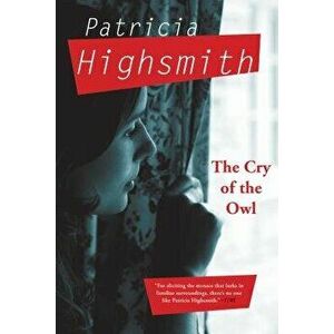 The Cry of the Owl, Paperback - Patricia Highsmith imagine