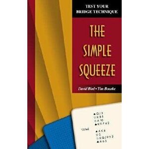 Test Your Bridge Technique: The Simple Squeeze, Paperback - David Bird imagine