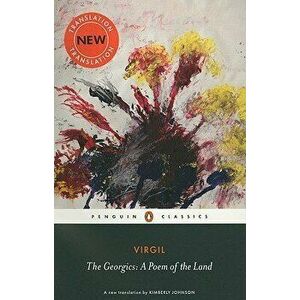 The Georgics: A Poem of the Land, Paperback - Virgil imagine