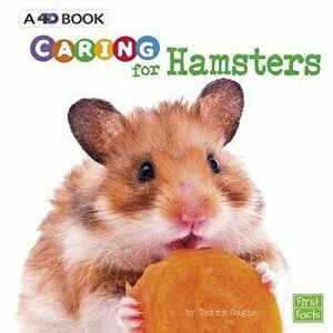 Caring for Hamsters: A 4D Book, Paperback - Tammy Gagne imagine