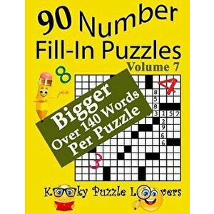 Number Fill-In Puzzles, Volume 7, 90 Puzzles, Paperback - Kooky Puzzle Lovers imagine
