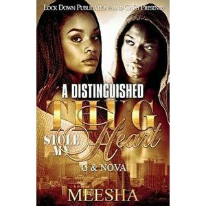 A Distinguished Thug Stole My Heart: G and Nova, Paperback - Meesha imagine