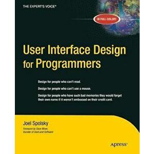 User Interface Design for Programmers, Paperback - Avram Joel Spolsky imagine