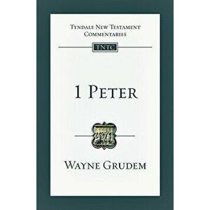 1 Peter: An Introduction and Commentary, Paperback - Wayne A. Grudem imagine