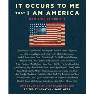 It Occurs to Me That I Am America: New Stories and Art, Paperback - Richard Russo imagine