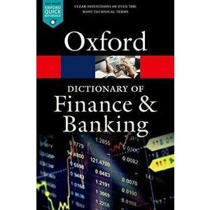 A Dictionary of Finance and Banking, Paperback - Jonathan Law imagine
