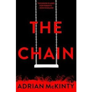 The Chain, Hardcover - Adrian McKinty imagine