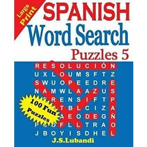Large Print Spanish Word Search Puzzles 5, Paperback - J. S. Lubandi imagine