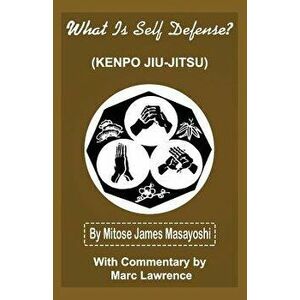 What Is Self Defense, Paperback - Mitose James Masayoshi imagine