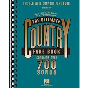 The Ultimate Country Fake Book: C Instruments, Paperback - Hal Leonard Corp imagine