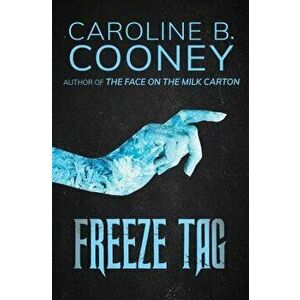 Freeze Tag, Paperback - Caroline B. Cooney imagine