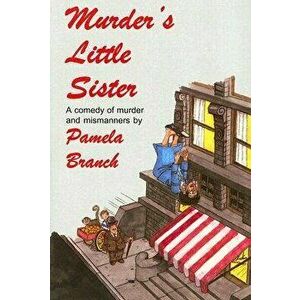 Murder's Little Sister, Paperback - Pamela Branch imagine
