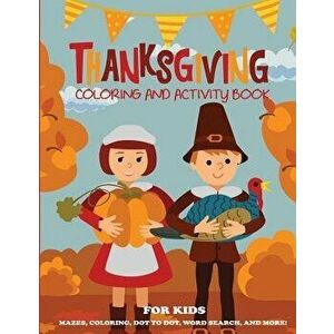 Thanksgiving Coloring Book and Activity Book for Kids, Paperback - Dp Kids Activity Books imagine