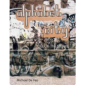 Alphabet City - Out on the Streets - Michael De Feo imagine