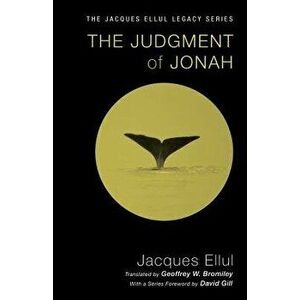 The Judgment of Jonah, Paperback - Jacques Ellul imagine