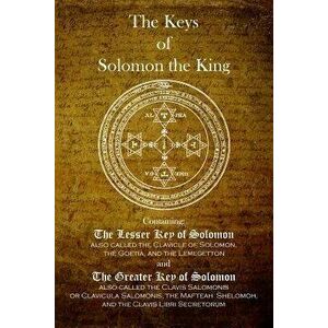 The Keys of Solomon the King, Paperback - Solomon the King imagine