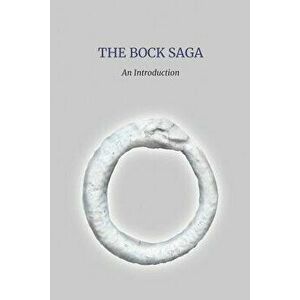 The Bock Saga: An Introduction, Paperback - Aurora Woods imagine