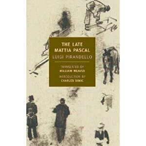 The Late Mattia Pascal, Paperback - Luigi Pirandello imagine