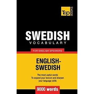 Swedish Vocabulary for English Speakers - 9000 Words, Paperback - Andrey Taranov imagine