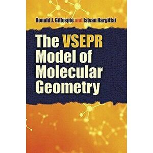 The VSEPR Model of Molecular Geometry, Paperback - Ronald J. Gillespie imagine