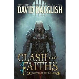 Clash of Faiths: The Paladins #2, Paperback - David Dalglish imagine