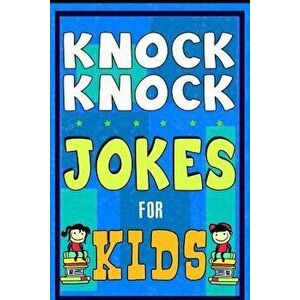 Knock Knock Jokes for Kids Book: The Most Brilliant Collection of Brainy Jokes for Kids. Hilarious and Cunning Joke Book for Early and Beginner Reader imagine