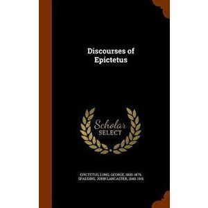 Discourses of Epictetus, Hardcover - Epictetus Epictetus imagine