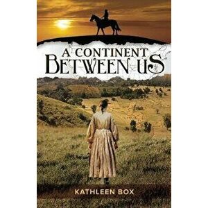 A Continent Between Us - Kathleen Box imagine