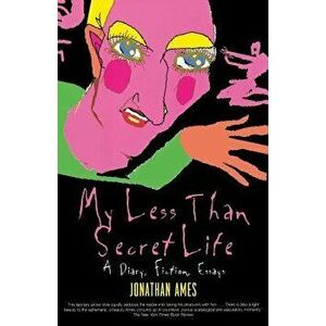 My Less Than Secret Life, Paperback - Jonathan Ames imagine