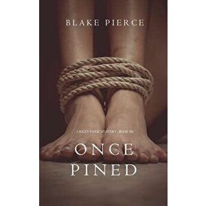 Once Pined (A Riley Paige Mystery-Book 6), Paperback - Blake Pierce imagine