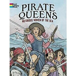 Pirate Queens: Notorious Women of the Sea, Paperback - John Green imagine