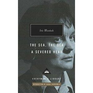 The Sea, the Sea; A Severed Head, Hardcover - Iris Murdoch imagine